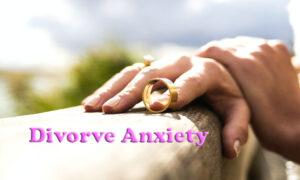 Divorce Anxiety
